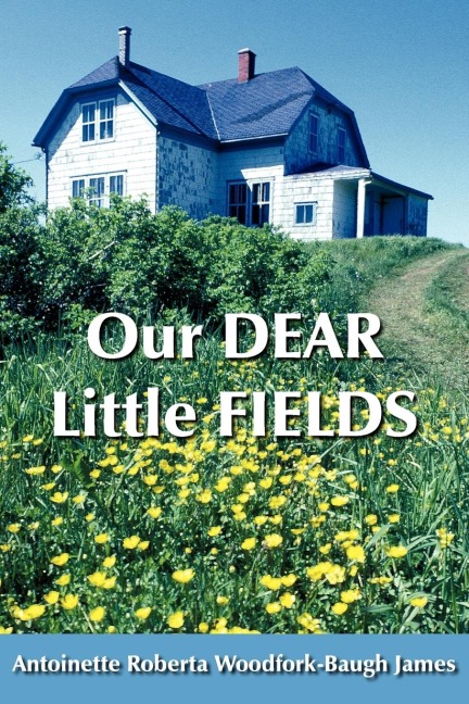 Our DEAR Little FIELDS