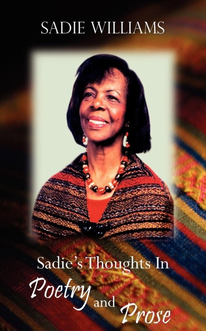 Sadies Thoughts In Poetry and Prose