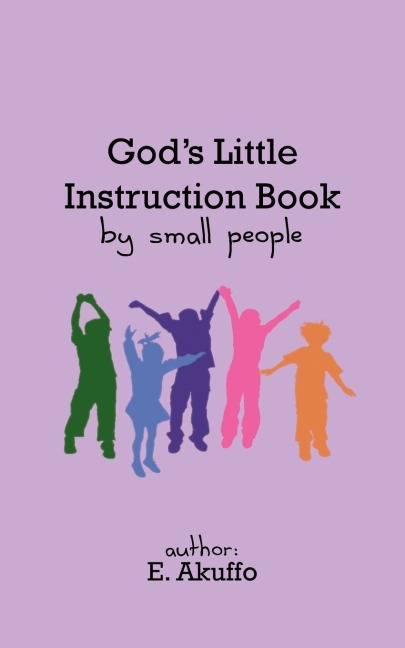 Gods Little Instruction Book by Small People