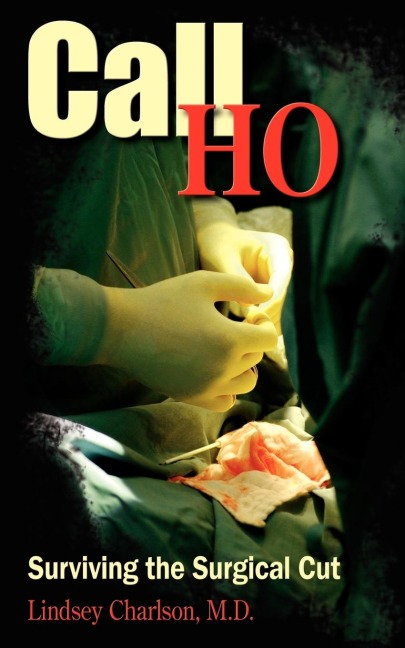Call HO: Surviving the Surgical Cut