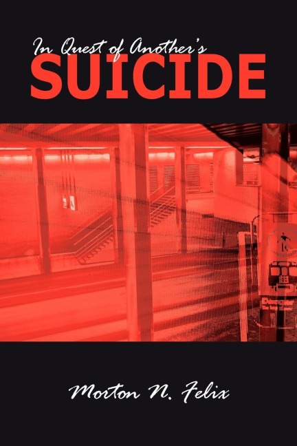 In Quest of Anothers Suicide