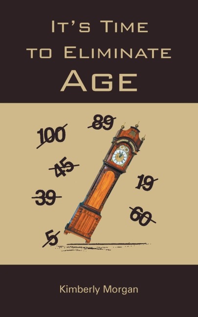Its Time to Eliminate Age