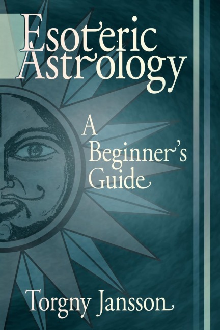 Esoteric Astrology: A Beginner's guide