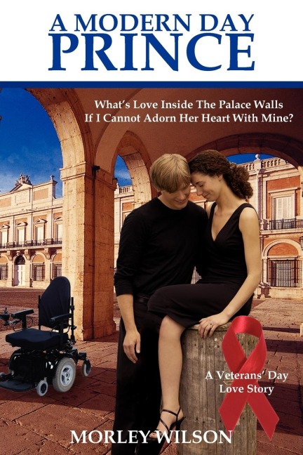 A Modern Day Prince: Whats Love Inside The Palace Walls If I Cannot Adorn Her Heart With Mine?