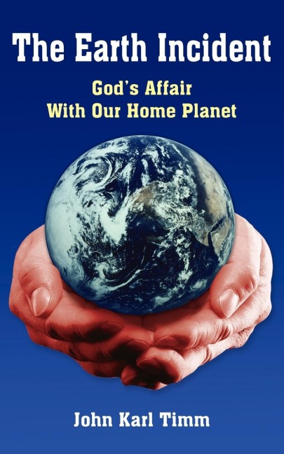 The Earth Incident: Gods Affair With Our Home Planet