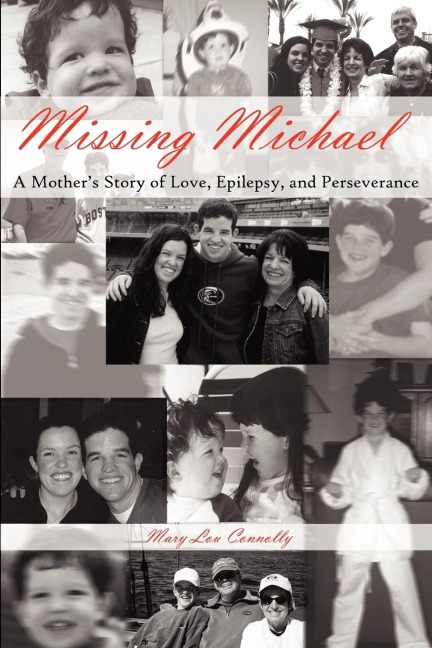 Missing Michael: A Mothers Story of Love, Epilepsy, and Perseverance