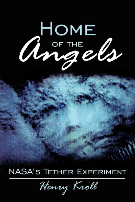 Home of the Angels: NASAs Tether Experiment