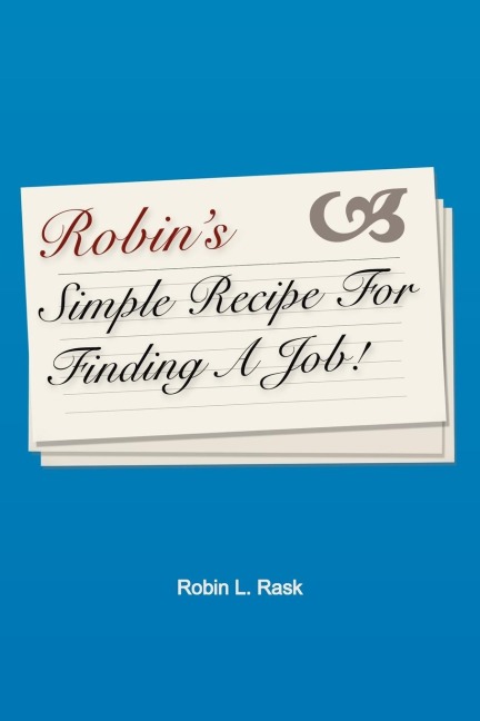 Robins Simple Recipe For Finding A Job