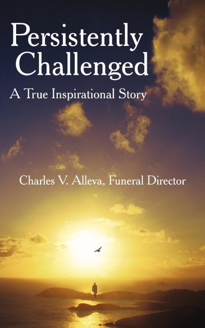 Persistently Challenged: A True Inspirational Story