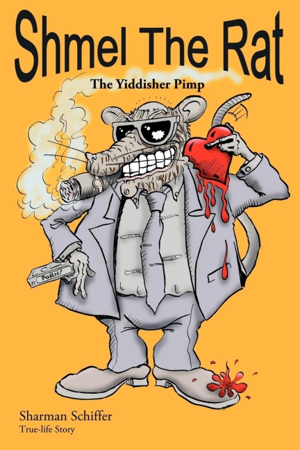 Shmel the Rat: The Yiddisher Pimp