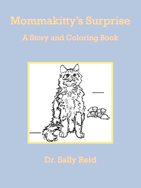 Mommakittys Surprise: A Story and Coloring Book