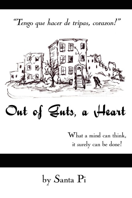 Out of Guts, a Heart