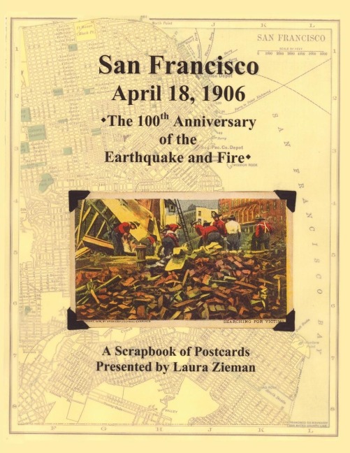 San Francisco - April 18,1906: 100th Anniversary of the Earthquake and Fire