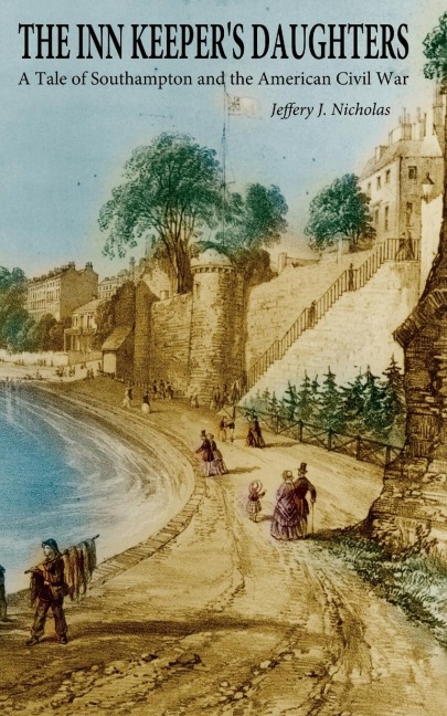 The Inn Keepers Daughters: A Tale of Southampton and the American Civil War
