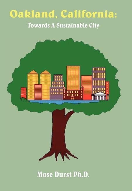 Oakland, California: Towards A Sustainable City