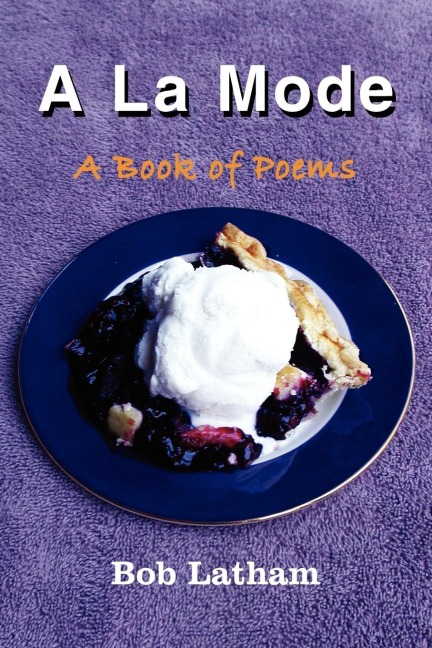 A La Mode: A Book of Poems