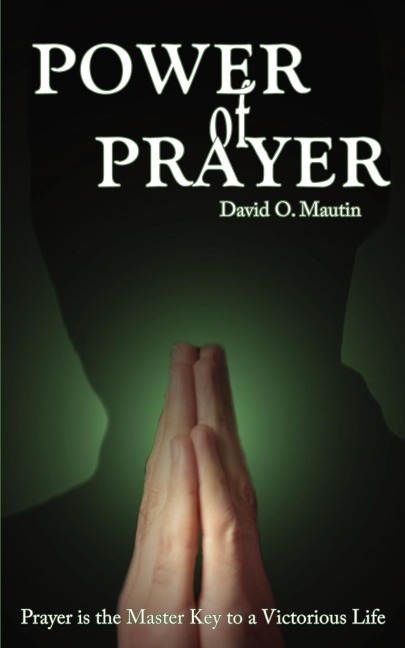 Power of Prayer: Prayer is the Master Key to a Victorious Life