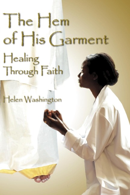 The Hem of His Garment: Healing Through Faith