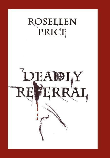 Deadly Referral