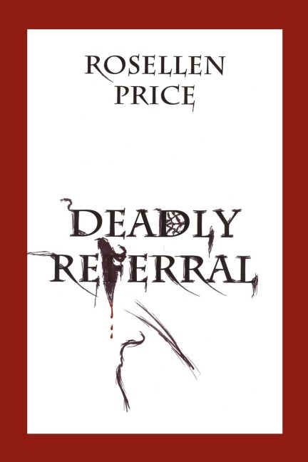 Deadly Referral
