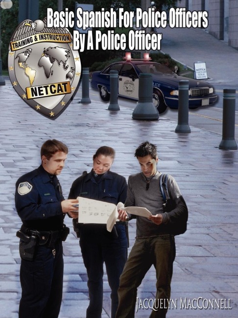Basic Spanish for Police Officers by a Police Officer