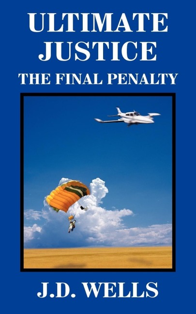 Ultimate Justice: The Final Penalty