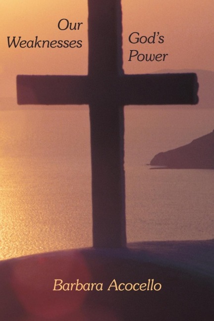Our Weaknesses Gods Power