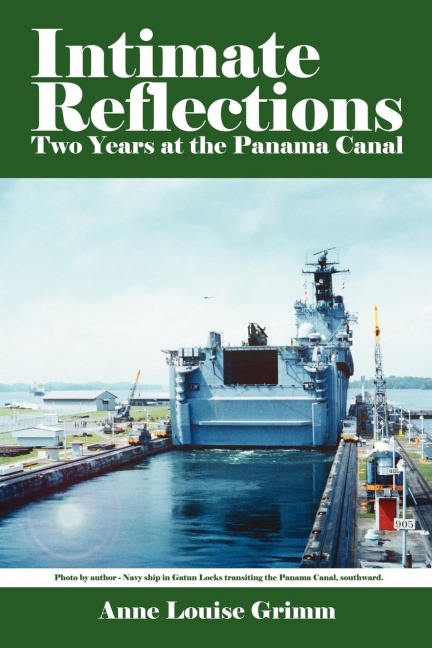 Intimate Reflections: Two Years at the Panama Canal