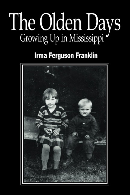 The Olden Days: Growing Up in Mississippi