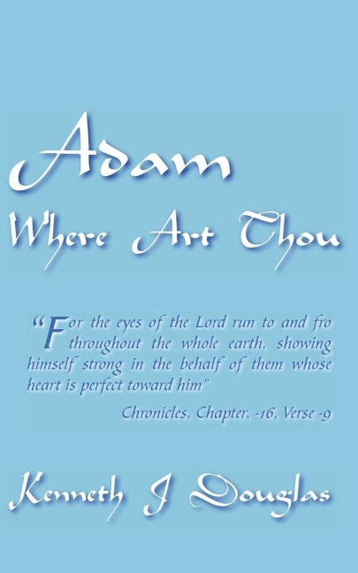 Adam Where Art Thou