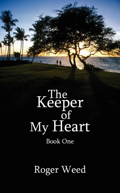 The Keeper of My Heart: Book One