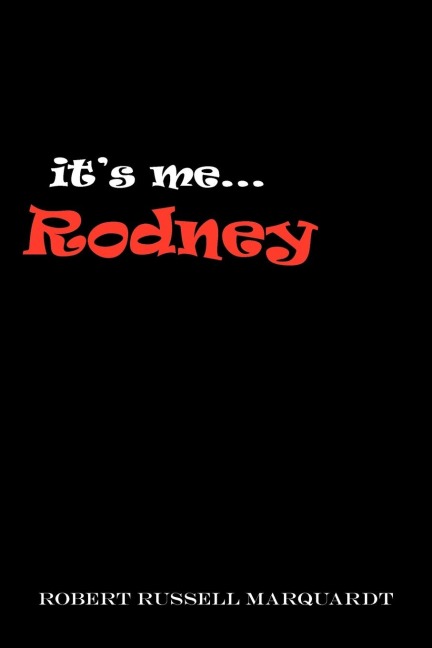 its me...Rodney