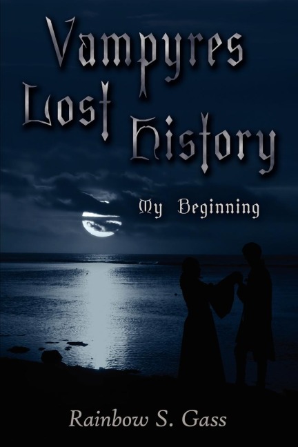 Vampyres Lost History: My Beginning