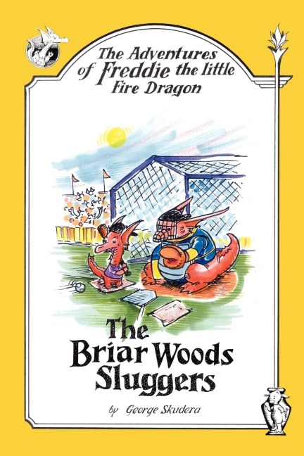 The Adventures of Freddie the little Fire Dragon: The Briar Woods Sluggers