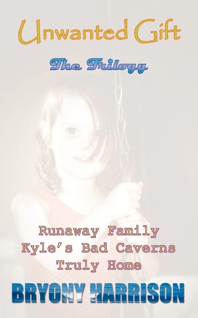 Unwanted Gift: The Trilogy