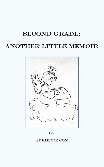 Second Grade: Another Little Memoir