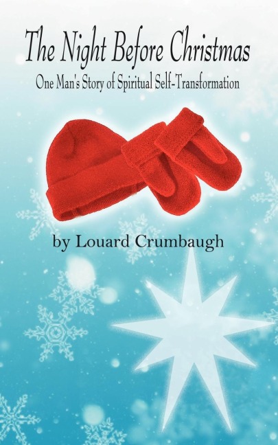 The Night Before Christmas: One Mans Story of Spiritual Self-Transformation