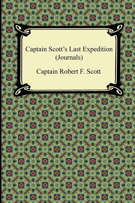Captain Scotts Last Expedition (Journals)