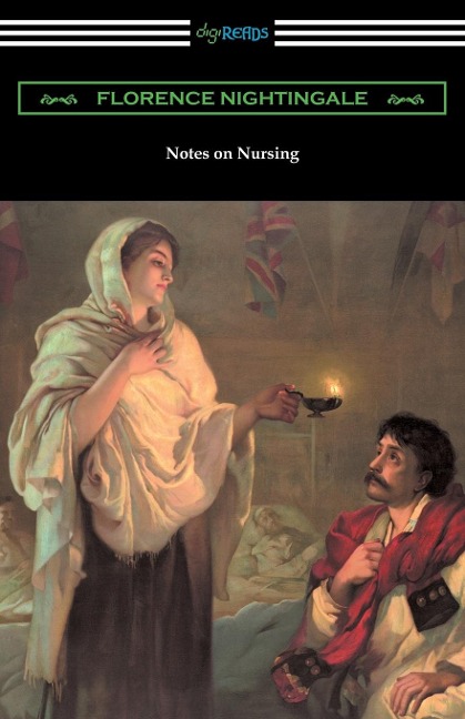 Notes on Nursing: What It Is, and What It Is Not