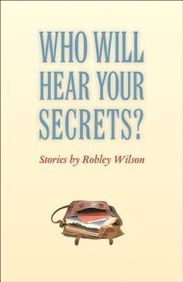 Who Will Hear Your Secrets?: Stories