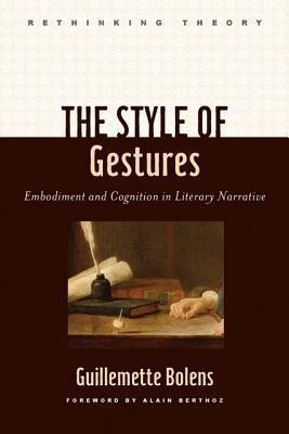 The Style of Gestures: Embodiment and Cognition in Literary Narrative