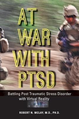 At War with PTSD: Battling Post Traumatic Stress Disorder with Virtual Reality