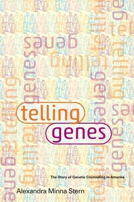 Telling Genes: The Story of Genetic Counseling in America