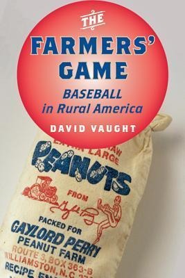 The Farmers Game: Baseball in Rural America