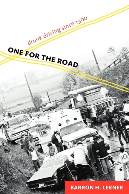 One for the Road: Drunk Driving Since 1900