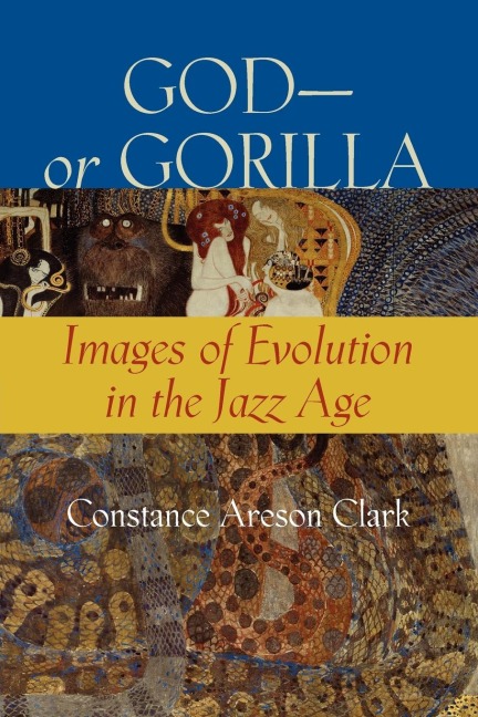 God--Or Gorilla: Images of Evolution in the Jazz Age