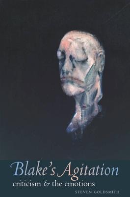 Blake's Agitation: Criticism & the Emotions