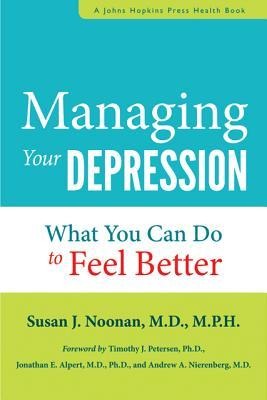 Managing Your Depression: What You Can Do to Feel Better