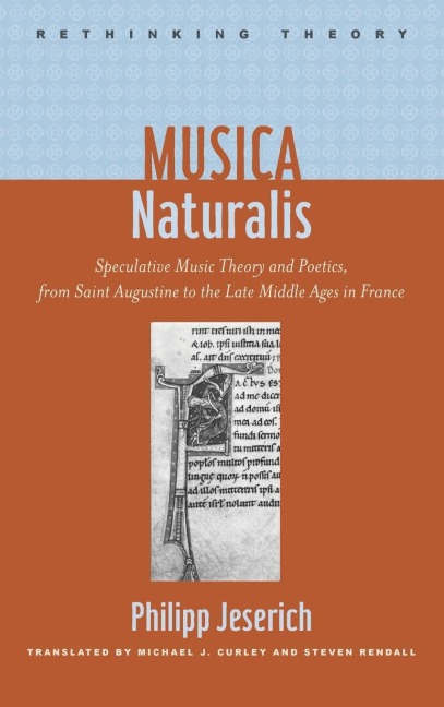 Musica Naturalis: Speculative Music Theory and Poetics, from Saint Augustine to the Late Middle Ages in France