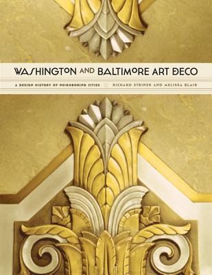 Washington and Baltimore Art Deco: A Design History of Neighboring Cities